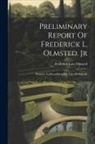 Frederick Law Olmsted - Preliminary Report Of Frederick L. Olmsted, Jr: Relative To Beautifying The City Of Holyoke