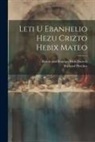 Richard Fletcher, British And Foreign Bible Society - Leti U Ebanhelio Hezu Crizto Hebix Mateo