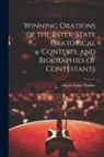 Charles Edgar Prather - Winning Orations of the Inter-state Oratorical Contests, and Biographies of Contestants