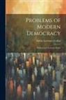 Edwin Lawrence Godkin - Problems of Modern Democracy: Political and Economic Essays