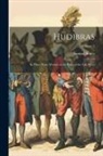 Samuel Butler - Hudibras: In Three Parts, Written in the Time of the Late Wars; Volume 2