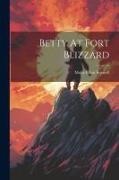 Molly Elliot Seawell - Betty At Fort Blizzard
