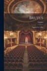 Voltaire - Brutus: Tragédie En 5 Actes
