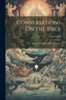 Sarah Hall - Conversations On the Bible: Between a Mother and Her Children