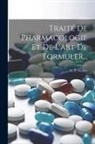 C. P. Galtier - Traité De Pharmacologie Et De L'art De Formuler