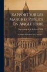 Département de la Préfecture Seine - Rapport Sur Les Marchés Publics En Angleterre: En Belgique, En Hollande Et En Allemagne