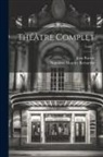 Napoléon Maurice Bernardin, Jean Racine - Théâtre complet; Tome 1