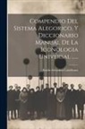 Basilio Sebastián Castellanos - Compendio Del Sistema Alegorico, Y Diccionario Manual De La Iconologia Universal