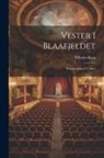 Vilhelm Krag - Vester I Blaafjeldet: Eventyrdrama I 4 Akter