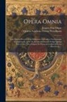 Jacques Paul Migne, Quintus Septimius Florens Tertullianus - Opera Omnia: Cum Selectis Precedentium Editionum Lectionibus Variorumque Commentariis. Libri Ab Auctore Montanista Scripti Quibus P