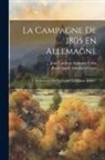 Paul Claude Alombert-Goget, Jean-Lambert-Alphonse Colin - La Campagne De 1805 En Allemagne: 1. V. Préliminaires De La Guerre. La Grande Armée