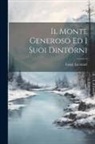Luigi Lavizzari - Il Monte Generoso ed i suoi dintorni