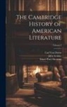 John Erskine, Stuart Pratt Sherman, William Peterfield Trent - The Cambridge History of American Literature; Volume 3