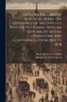 Henry Beebee Carrington, Margaret Irvin Carrington - Ab-sa-ra-ka, Land Of Massacre. Being The Experience Of An Officer's Wife On The Plains. With An Outline Of Indian Operations And Conferences From 1865