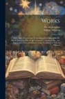 Flavius Josephus, William Whiston - Works; With Three Dissertations, Concerning Jesus Christ, John the Baptist, James the Just, God's Command to Abraham, &c., and Explanatory Notes and O