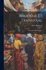 Albert Bordeaux - Rhodésie Et Transvaal: Impressions De Voyage