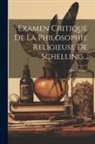 Alfred Weber - Examen Critique De La Philosophie Religieuse De Schelling