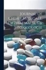 Anonymous - Journal De Chimie Medicale, De Pharmacie, De Toxicologie; Volume 7