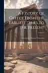 Telemachus Thomas Timayenis - A History of Greece From the Earliest Times to the Present; Volume 2