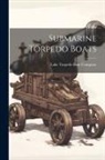Lake Torpedo Boat Company - Submarine Torpedo Boats