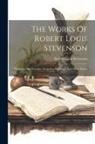 Robert Louis Stevenson - The Works Of Robert Louis Stevenson: Memories And Portraits. Virginibus Puerisque And Other Papers