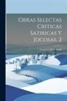 Francisco de Quevedo - Obras Selectas Criticas Satiricas Y Jocosas, 2