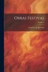 Francisco De Quevedo - Obras Festivas; Volume 1