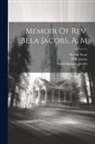 Bela Jacobs, Barnas Sears, Sarah Sprague B. Jacobs - Memoir Of Rev. Bela Jacobs, A. M