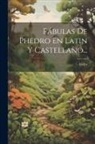 Fedro - Fábulas De Phedro En Latin Y Castellano