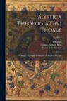 J. J. (Joachim Joseph) Berthier, Aquinas Saint Thomas, Tomás de ?- Vallgornera - Mystica theologia divi Thomæ: Utriusque theologiæ scholasticæ et mysticæ principis; Volume 2