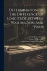 Frank Bowers Littell, George Andrews Hill, United States Naval Observatory - Determination Of The Difference Of Longitude Between Washington And Paris