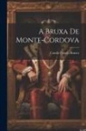 Camilo Castelo Branco - A Bruxa De Monte-Cordova