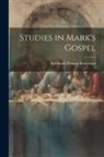 Archibald Thomas Robertson - Studies in Mark's Gospel