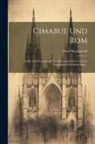 Josef Strzygowski - Cimabue Und Rom: Funde Und Forschungen Zur Kunstgeschichte Und Zur Topographie Der Stadt Rom