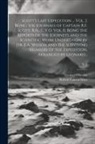 Leonard Huxley, Robert Falcon Scott - Scott's Last Expedition ... Vol. I. Being the Journals of Captain R.F. Scott, R.N., C.V.O. Vol II. Being the Reports of the Journeys and the Scientifi