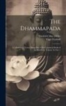 Viggo Fausbøll, Friedrich Max Müller - The Dhammapada: A Collection of Verses; Being One of the Canonical Books of the Buddhists, Volume 10, part 1