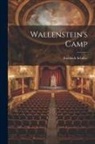 Friedrich Schiller - Wallenstein's Camp