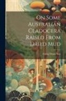 Georg Ossian Sars - On Some Australian Cladocera Raised From Dried Mud