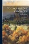 G. Darboux, Edouard Heckel, Louis Laurent - Collection Des Ouvrages: Marseille. Exposition Coloniale, 1906. Les Colonies Françaises Au Début Du Xxe Siècle. 1906