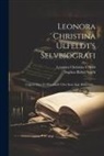 Leonora Christina Ulfeldt (Grevinde), Sophus Birket Smith - Leonora Christina Ulfeldt's Selvbiografi: Udgivet Efter Et Håndskrift I Det Store Kgl. Bibliothek