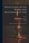 T. Smith, Christoph Christian Sturm - Reflections on the Works and Providence of God: Throughout All Nature, for Every Day in the Year; Volume 1