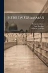 Benjamin Davies, Wilhelm Gesenius, Emil Roediger - Hebrew Grammar