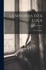 Felipe Sassone - La Señorita Está Loca: La Vida Sigue