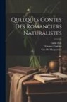 Guy de Maupassant, Gustave Flaubert, Émile Zola - Quelques Contes Des Romanciers Naturalistes