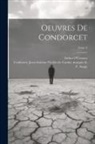 F. (François) Arago, Jean-Antoine-Nicolas de Ca Condorcet, Arthur O'Connor - Oeuvres de Condorcet; Tome 3