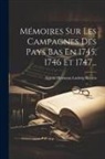 Arnold Hermann Ludwig Heeren - Mémoires Sur Les Campagnes Des Pays Bas En 1745, 1746 Et 1747