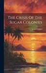 James Stephen - The Crisis Of The Sugar Colonies