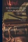 Pierre Bayle, Jacques Bernard - Nouvelles De La Republique Des Lettres; Volume 3