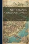 Netherlands - Netherlands Consular Service: Rules and Regulations, 1908