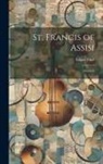 Edgar Tinel - St. Francis of Assisi: Oratorio